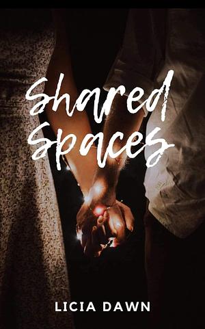 shared Spaces by Licia Dawn