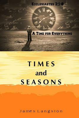 Times and Seasons by James Langston