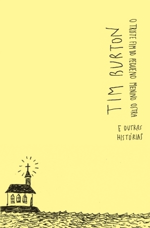 O triste fim do pequeno menino Ostra e outras histórias by Marcio Suzuki, Tim Burton