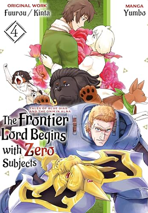 The Frontier Lord Begins with Zero Subjects (Manga): Tales of Blue Dias and the Onikin Alna: Volume 4 by Yumbo