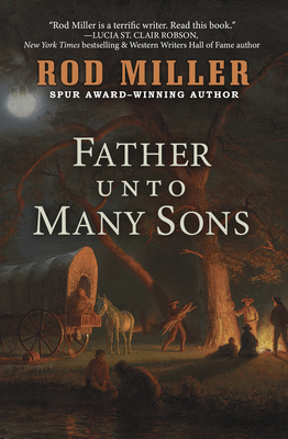 Father Unto Many Sons by Rod Miller