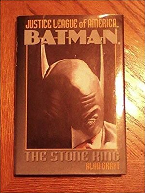 Justice League of America: Batman: The Stone King by Alan Grant