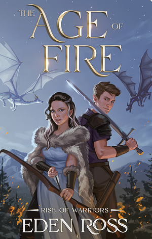 The Age of Fire by Eden Ross