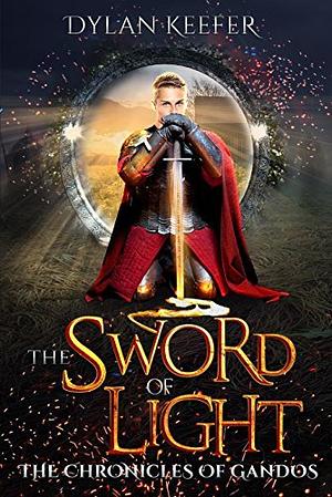 The Sword of Light: A Coming of Age Young Adult Fantasy Novel by Dylan Keefer