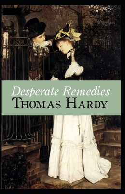 Desperate Remedies Annotated by Thomas Hardy