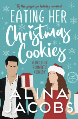Eating Her Christmas Cookies by Alina Jacobs