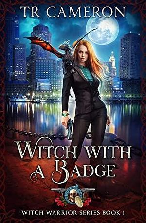 Witch With A Badge by T.R. Cameron