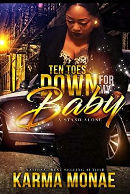 Ten Toes Down For My Baby by Karma Monae