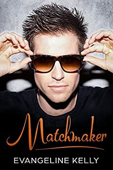 Matchmaker by Evangeline Kelly