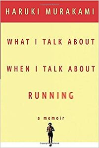 Про що я говорю, коли говорю про біг by Haruki Murakami