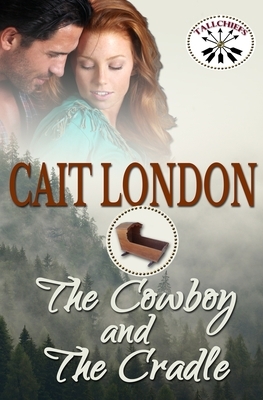 The Cowboy and the Cradle by Cait London