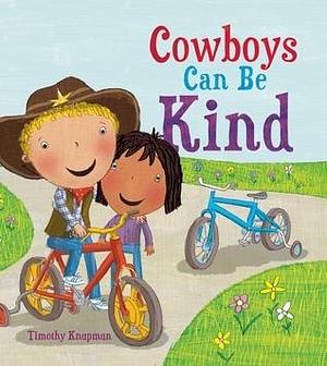 Cowboys can be Kind by Jimothy Rovolio, Timothy Knapman