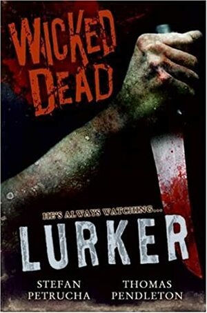 Lurker by Thomas Pendleton, Stefan Petrucha