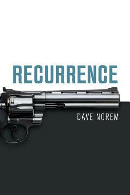 Recurrence, Volume 1 by Dave Norem