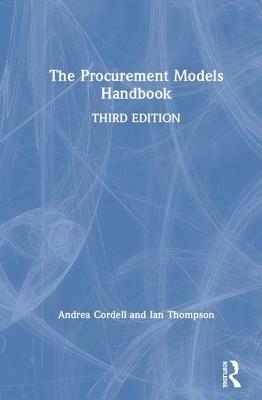 The Procurement Models Handbook by Ian Thompson, Andrea Cordell