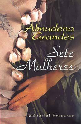 Sete Mulheres by Maria Bragança, Almudena Grandes