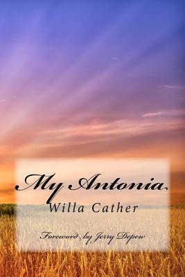 My Antonia: Foreword by Jerry Depew by Willa Cather