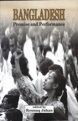 Bangladesh: Promise And Performance by Rounaq Jahan