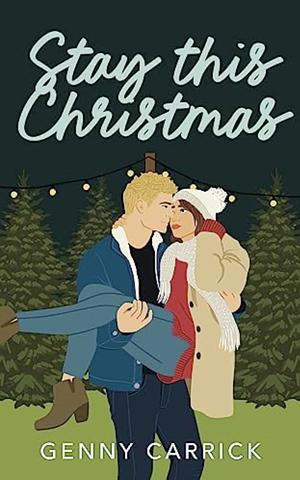 Stay this Christmas by Genny Carrick