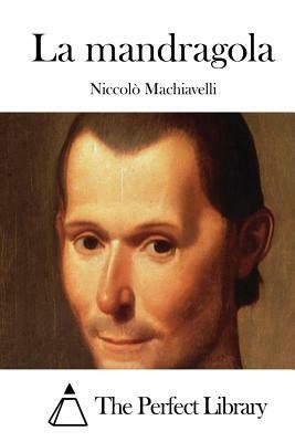 La mandragola by Niccolò Machiavelli