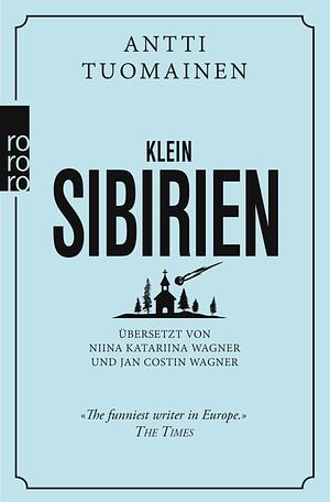 Klein-Sibirien by Antti Tuomainen