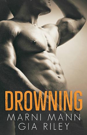 Drowning by Marni Mann, Gia Riley