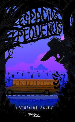 Espacios pequeños by Katherine Arden