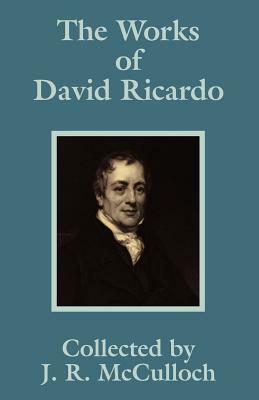 The Works of David Ricardo by David Ricardo