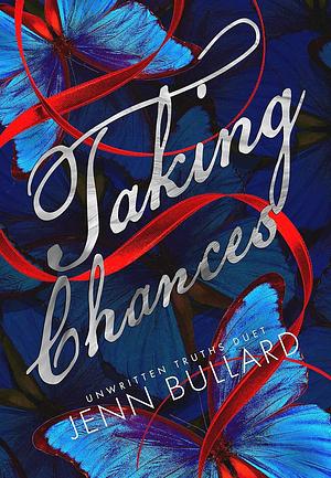 Taking Chances by Jenn Bullard