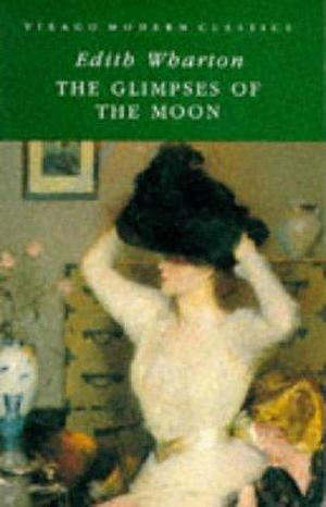 THE GLIMPSES OF THE MOON by Edith Wharton, Edith Wharton