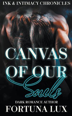 Canvas of Our Souls by Fortuna Lux