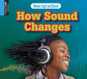 How Sound Changes by Robin Johnson