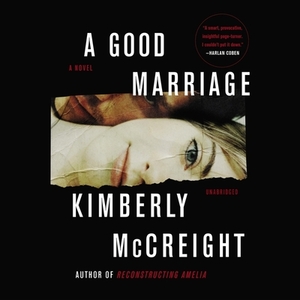 A Good Marriage by Kimberly McCreight