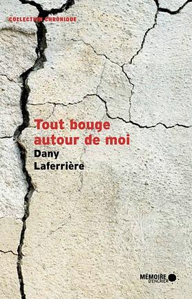 Tout bouge autour de moi by Dany Laferrière