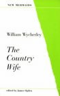 The Country Wife by William Wycherley, James Ogden