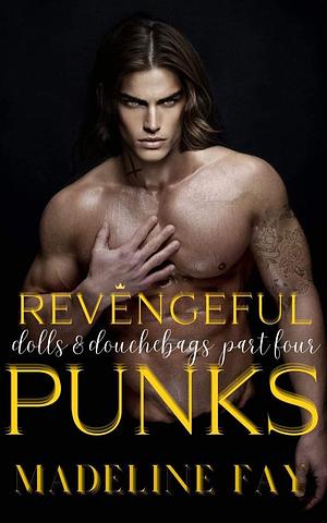 Revengeful Punks by Madeline Fay