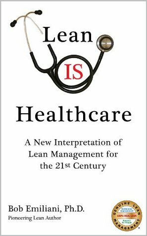 Lean IS Healthcare by Bob Emiliani