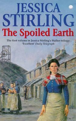 The Spoiled Earth by Jessica Stirling