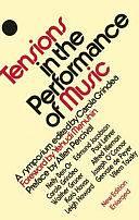 Tensions in the Performance of Music: A Symposium by Carola Grindea