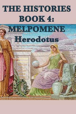 The Histories Book 4: Melpomene by Herodotus