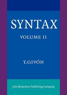 Syntax: An Introduction. Volume II by Talmy Givón