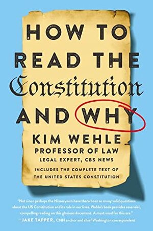 How to Read the Constitution--and Why by Kimberly Wehle