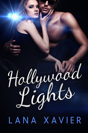 Hollywood Lights by Lana Xavier
