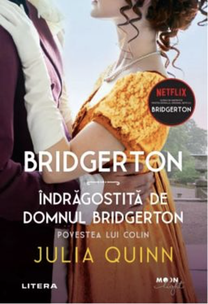 Îndrăgostită de domnul Bridgerton. Povestea lui Colin by Julia Quinn