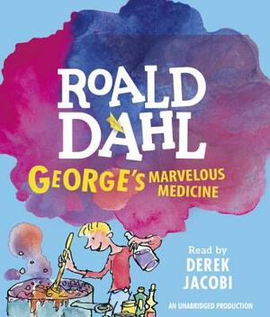 George's Marvelous Medicine by Roald Dahl