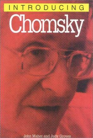 Introducing Chomsky by Judy Groves, John Maher, Richard Appignanesi