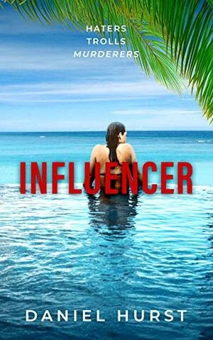 Influencer by Daniel Hurst