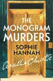 The Monogram Murders - The Brand New Hercule Poirot Mystery by Sophie Hannah