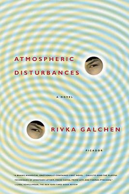 Atmospheric Disturbances by Rivka Galchen