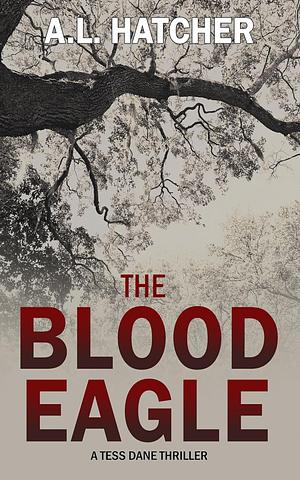 The Blood Eagle  by A. L. Hatcher